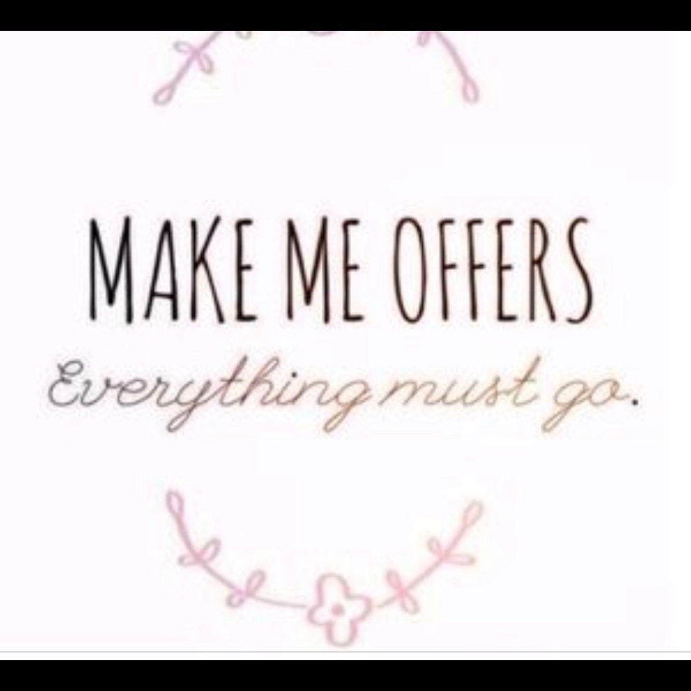I LOVE reasonable offers!